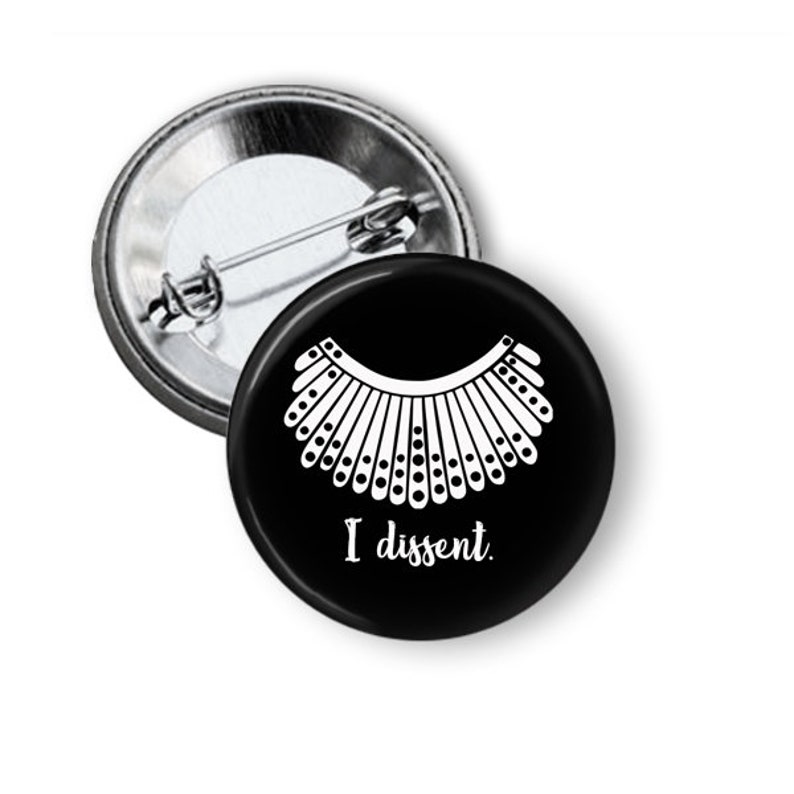 I Dissent Collar Ruth Bader Ginsburg RBG 1.25 Pinback Button Badge Choose 1 or 3