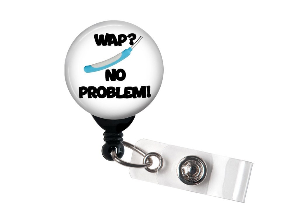 Funny Badge Reel, WAP? No Problem Purewick - Retractable Badge Holder with Swivel Clip, Slide Clip, Nurse Badge, Carabiner, Lanyard