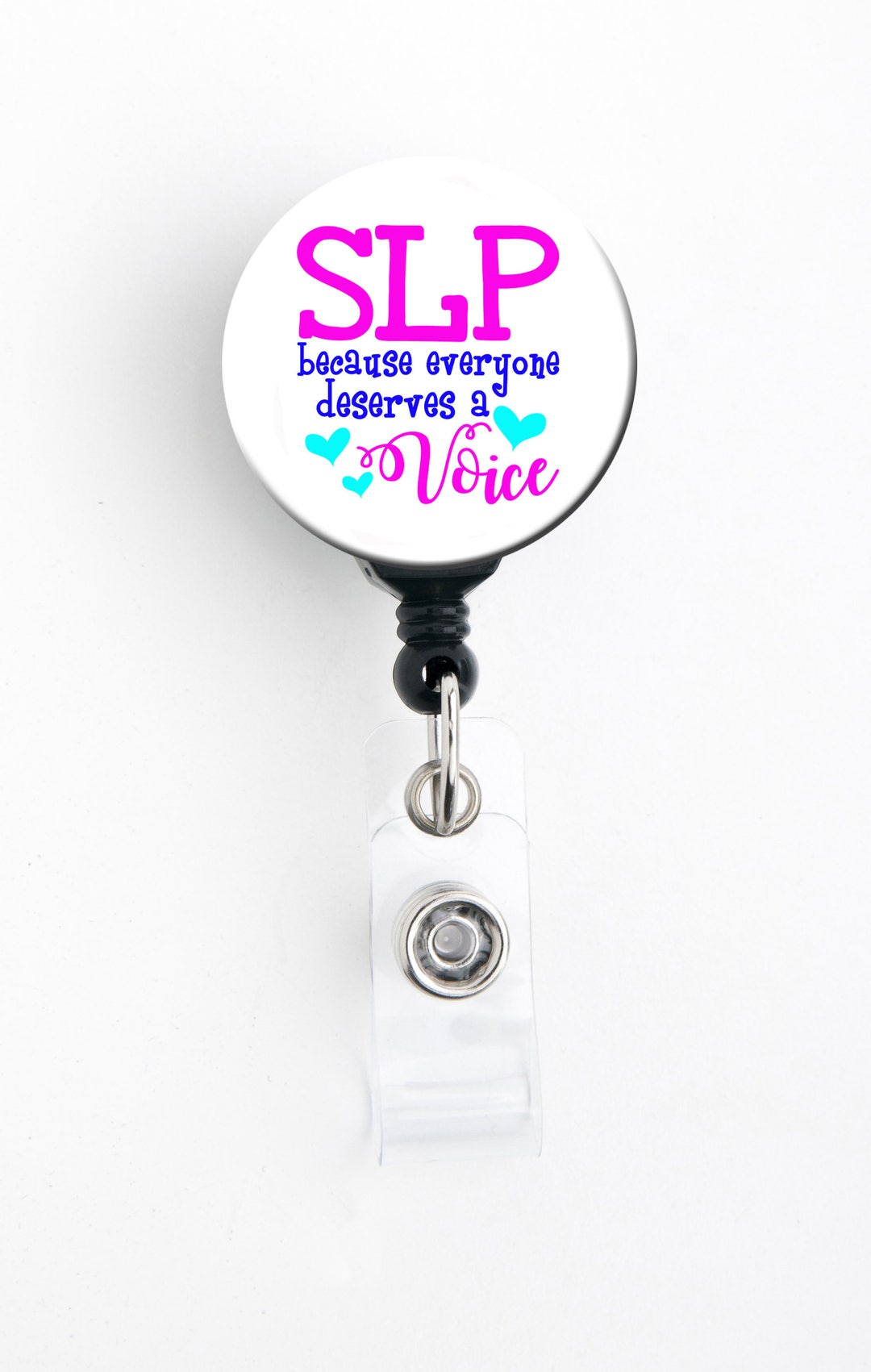 Retractable Badge Reel SLP Because Everyone Deserves a Voice Badge Holder  With Swivel Clip / Speech Language Pathologist / Name Badge 