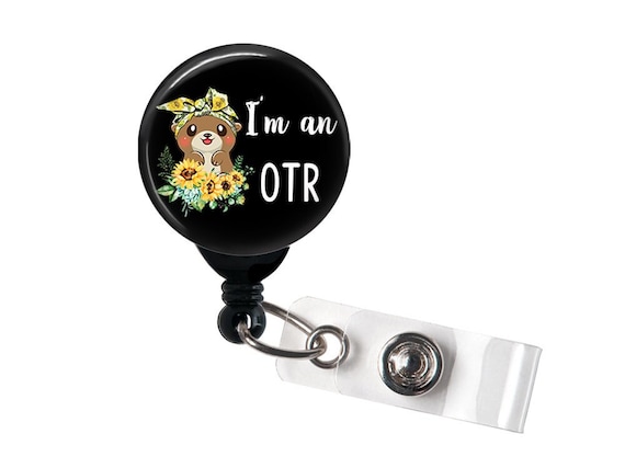 Retractable Badge Reel Im at OTR / OT Occupational Therapist