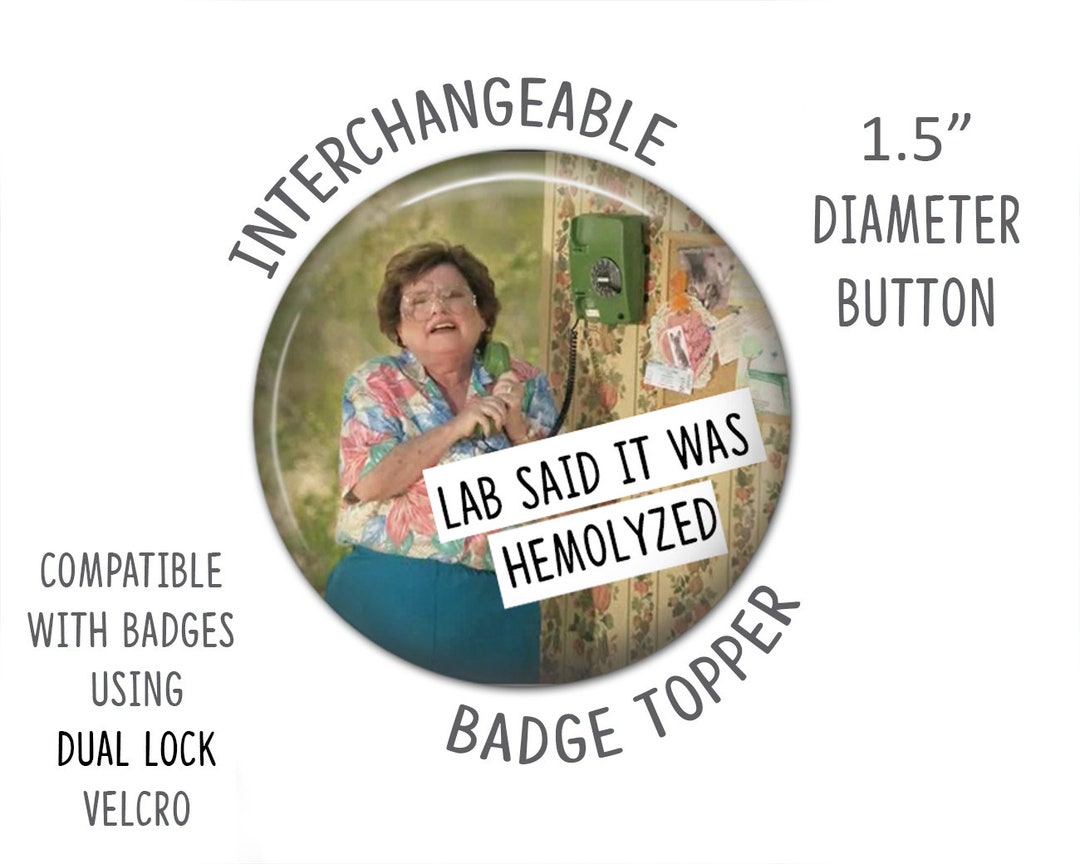 Badge Reel Topper Lab Said It Was Hemolyzed Swappable Badge Top, Nurse