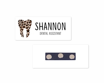 Personalized Magnetic Name Badge / Leopard Tooth, Custom Name Tag - 1.25" x 3" Magnetic / Dental Office / Dental Hygienist, Dental Assistant