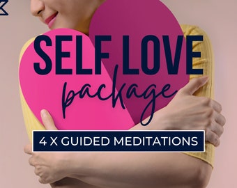 SELF LOVE package - 4 x meditations