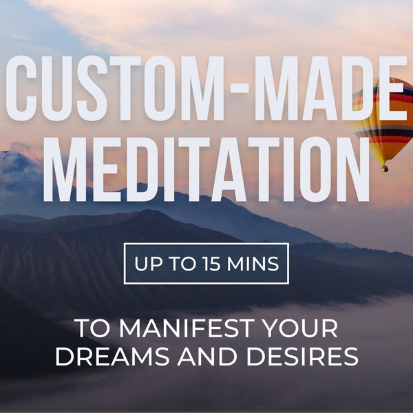 MANIFEST ANYTHING - 15 mins customized guided meditation