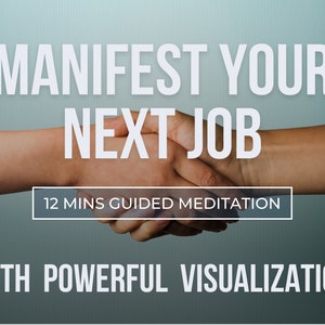 MANIFEST your NEXT JOB - 12 mins guided meditation