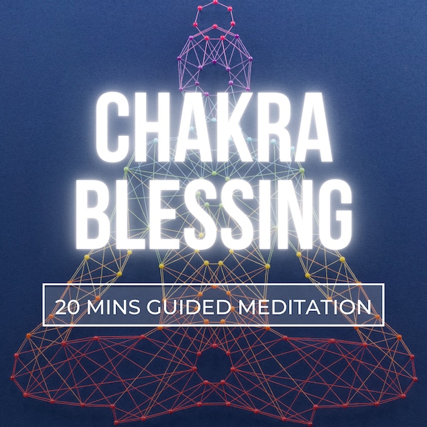 Blessings of the Energy Centers - 20 mins Guided Meditation