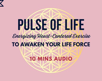 Pulse Of Life - Awaken Your Life Force