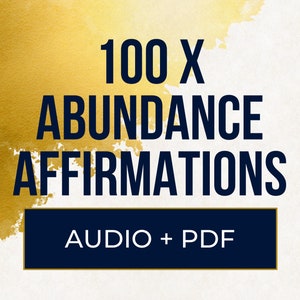 100 x Abundance Affirmations (audio + pdf)