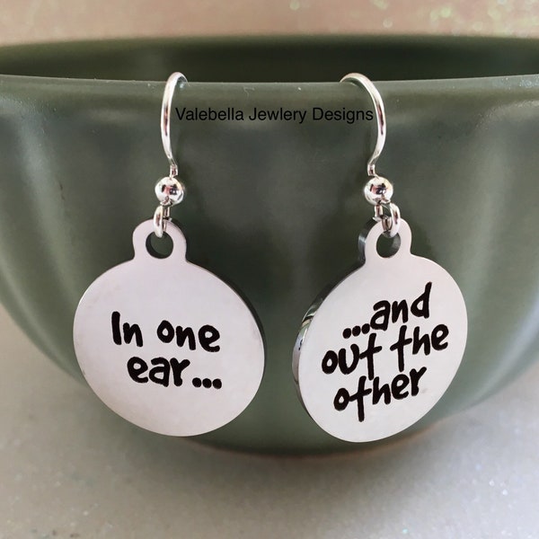 Sterling Silver Earrings, humorous earrings, fun earrings, In one ear and out the other saying, humorous, teen jewelry, gift for her, dangle
