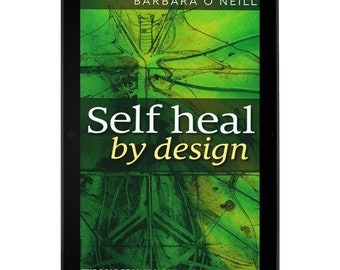 Self Heal By Design- The Role Of Micro-Organisms For Health By Barbara O'Neill, pdf ebook