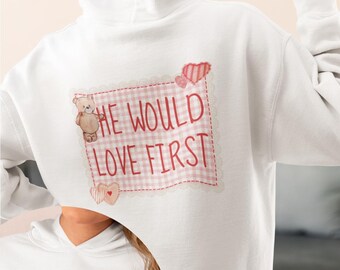 Teddy Bear Heart Hoodie, He Would Love First, Valentine's Day, Faith-Based Sweatshirt