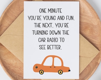 Funny Birthday Card About Getting Old, Turning Down The Car Stereo To See Better, Funny Card For Mom, Sarcastic Birthday Card