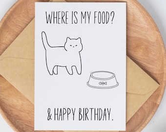 Funny Cat Birthday Card, Cat Mom Card, Hangry Cat Card, Cat Humor Card, From The Cat Birthday Card, Cat Dad Birthday, Cat Lady Card