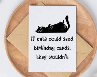 If Cats Could Send Birthday Cards, Funny Cat Card, Birthday Card For Cat Lover, Funny Birthday Card, Cat Lady Card, Grumpy Cat Card