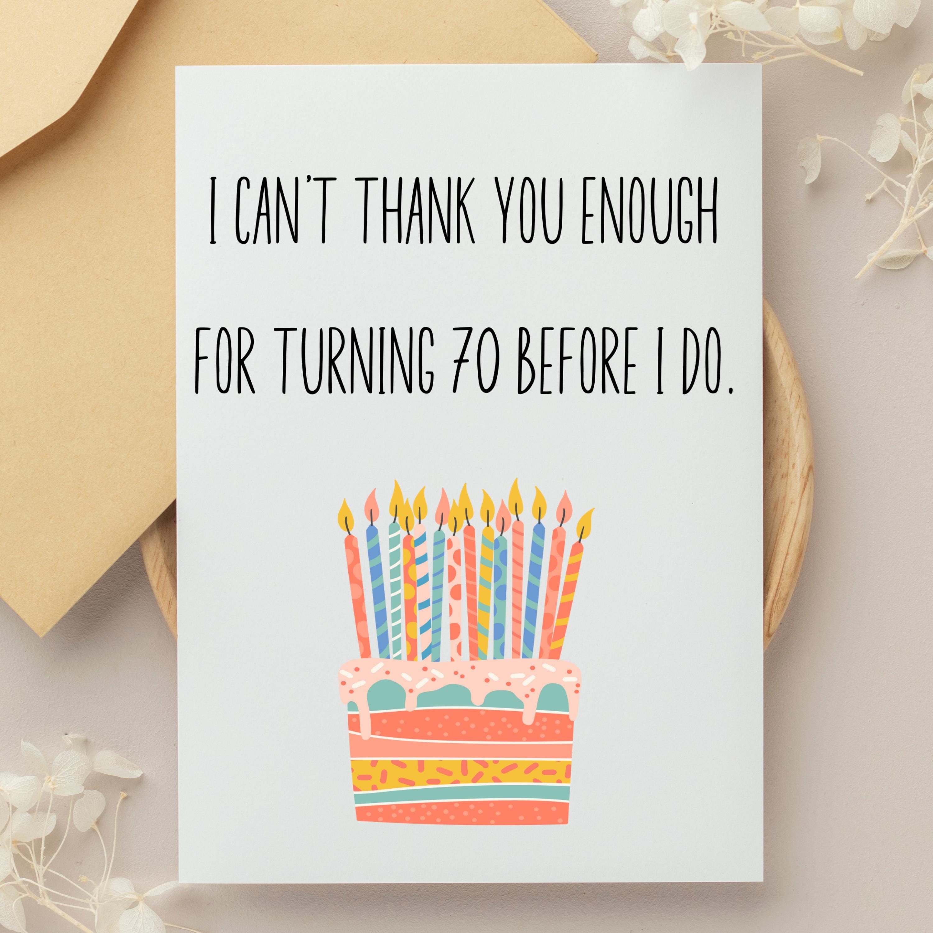 70th Birthday Card, Funny 70th Birthday Card, Thank You for Turning 70 ...