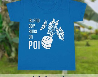 Hawaii-themed Toddler T-shirt featuring the phrase "Island Boy Runs on Poi"