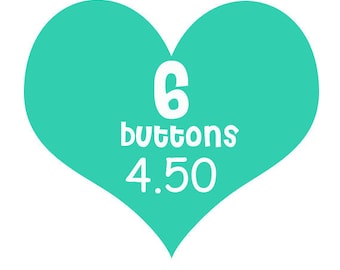6 flair buttons for 4.50
