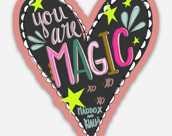 You Are Magic Sticker READY TO SHIP