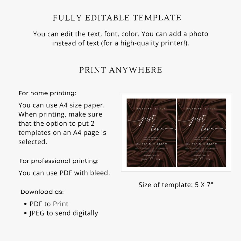 May include: A printable wedding invitation template with a brown satin background and white text. The text says "Nothing Fancy Just Love" and includes the names Olivia & William and the date June 27, 20XX. The template is 5 inches by 7 inches.