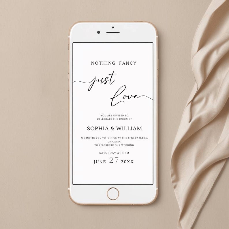 May include: A white smartphone mockup displaying a wedding invitation with the text "NOTHING FANCY just love" and the names "SOPHIA & WILLIAM". The invitation details the wedding date and time, location, and the couple's names.