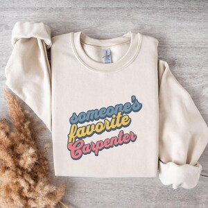 Someone&#39;s Favorite Carpenter T-Shirt, Favorite Carpenter Gift, Carpenter Shirt for Men and Women, Carpenter Apparel, Wood Worker Sweatshirt