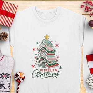 All Booked For Christmas Shirt, Bookworm Christmas Sweater, Gift for Librarian, Christmas Book Sweatshirt, Book Lovers Christmas Sweatshirt