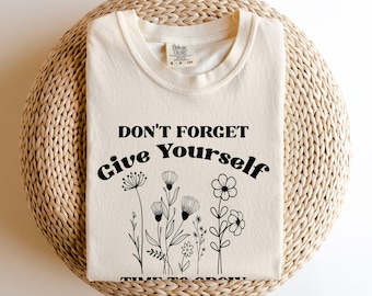 Comfort Colors® You Are Worth It T-Shirt, affirmation Shirt, Self Love Shirt, Positivity Shirt, Motivation shirt, Inspire Shirt, DIY Shirt