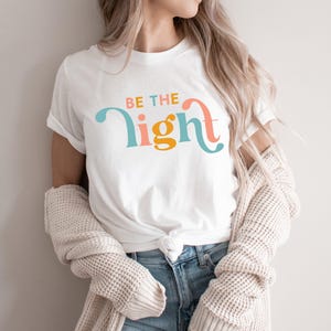 Be The Light T-Shirt, Faith Shirt, Christian Gift, Faith Gift, Christian Shirts, Women Religious Sweatshirt, inspirational shirt, Boho Shirt