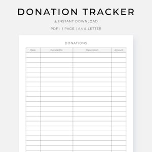 May include: A printable donation tracker with the title "DONATION TRACKER" at the top. The document includes fields for date, recipient, description, and amount. The words "INSTANT DOWNLOAD" and "PDF | 1 PAGE | A4 & LETTER" are also visible.