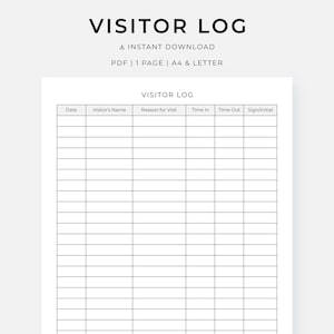 May include: A printable visitor log with the title "VISITOR LOG" at the top. The log includes fields for date, visitor's name, reason for visit, time in, time out, and signature/initials. The document is available as an instant download in PDF format.