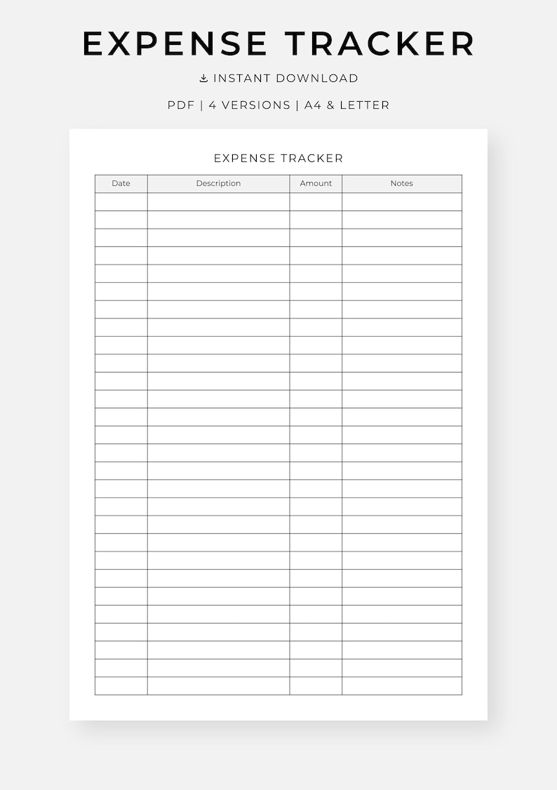May include: A printable expense tracker with the title "EXPENSE TRACKER" at the top. The document includes fields for date, description, amount, and notes. The text "INSTANT DOWNLOAD" and "PDF | 4 VERSIONS | A4 & LETTER" are also present.