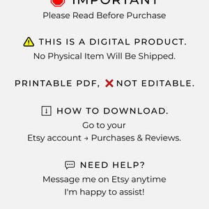 May include: A white digital product information sheet with black text. The text includes "IMPORTANT", "THIS IS A DIGITAL PRODUCT", "PRINTABLE PDF, NOT EDITABLE", and instructions on how to download from Etsy.