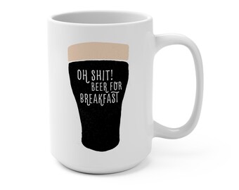 ¡Oh, mierda! Taza Cerveza para el Desayuno 15oz