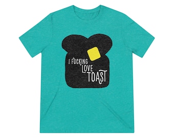 Me encanta la tostada, camiseta unisex Triblend