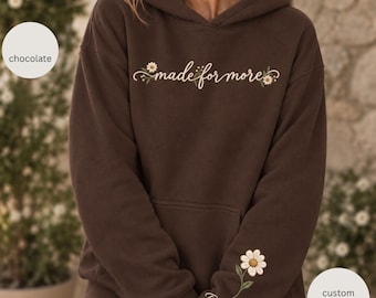 Personalized Made for More Hoodie, Custom Name Or Bible Verse Sleeve Sweatshirt, Christian Floral Daisy Hoodie, Faith Gift for Her