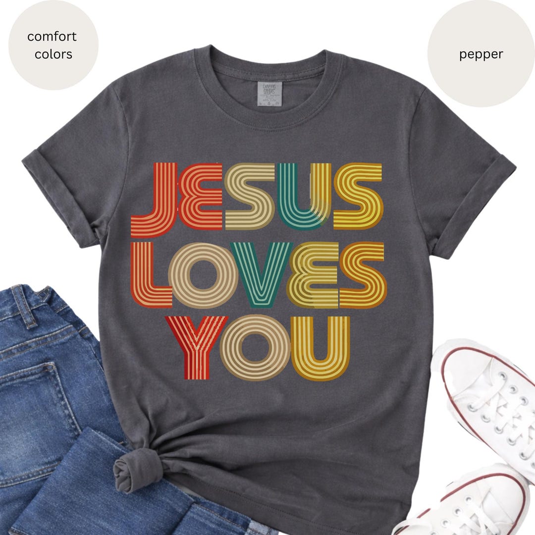 Christian Shirt, Jesus Loves You T-shirt, Retro Rainbow Typography ...