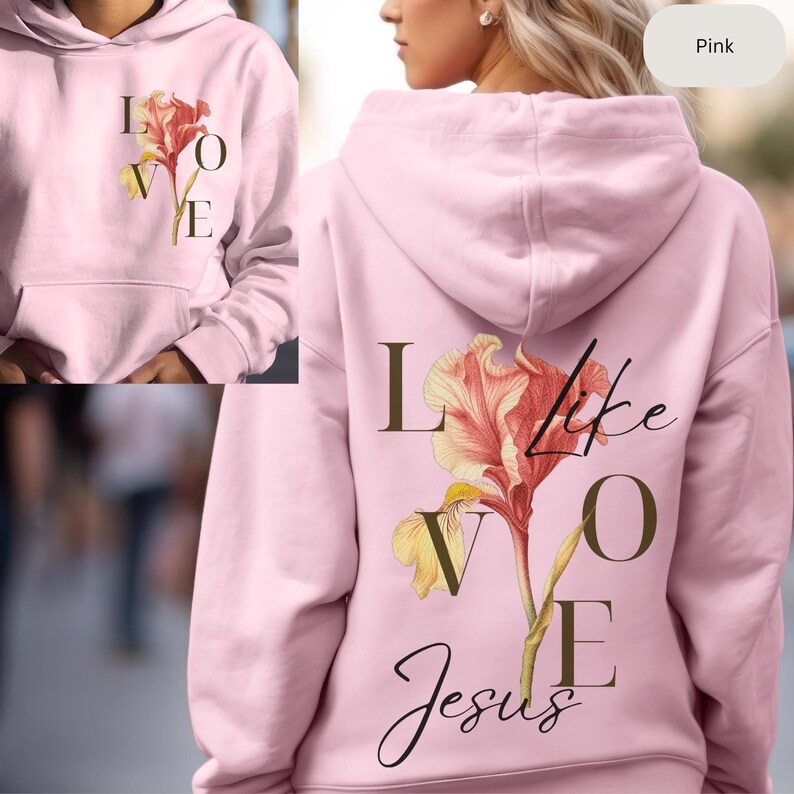 Love Like Jesus Boho Hoodie, Religious Hoodie, Catholic Floral Girl Hoodie, Christian Girl Hoodie, God Hoodie, Bible Verses Hoodie Gift. image 5