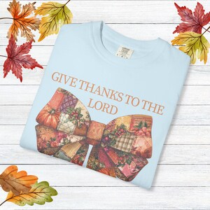 Christian Thanksgiving Unisex T-shirt, Give Thanks To The Lord Tee, Patchwork Bows Shirt, Religious Fall Clothing, Gratitude Apparel image 9