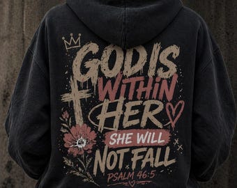 Christliche Frauen Sweatshirt, Gott ist in ihrem Kreuz floralen Hoodie, Psalm 46: 5 Zip Hoodie