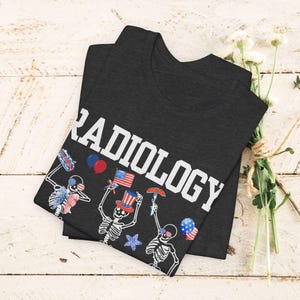 Radiology 4th of July Tee Shirt, Patriotic X-Ray Tech Gift, Independence Day Medical Apparel, American Flag Healthcare Top, USA July 4th zdjęcie 9