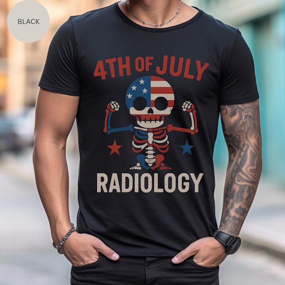 Radiology 4th of July Tee Shirt, Patriotic X-Ray Tech Gift, Independence Day Medical Apparel, American Flag Healthcare Top, USA July 4th