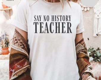 History Teacher Unisex Tee, Funny Comfort Colors T-shirt, Gift for Educator, School Apparel, Vintage Style Shirt Say No
