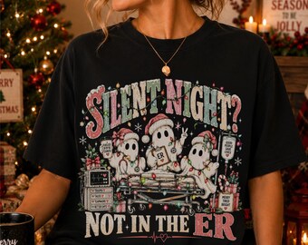 Silent Night? Not in the ER T-shirt | Cute Skeleton Nurses Holiday Tee
