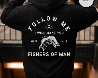 Follow Me I Will Make You Fishers of Men Hoodie | Christian Man Cross Sweatshirt.