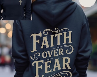 Faith Over Fear Christian Hoodie, Religious Sweatshirt, Unisex Religious Apparel, Inspirational Pullover, Motivational Jumper, Faith Hoodie