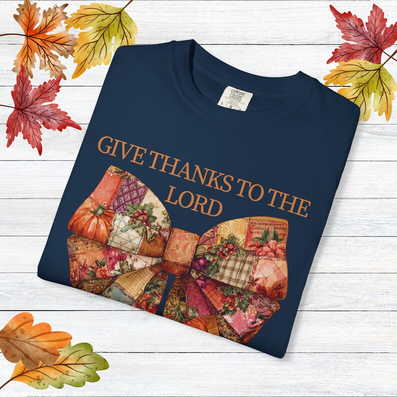 Christian Thanksgiving Unisex T-shirt, Give Thanks To The Lord Tee, Patchwork Bows Shirt, Religious Fall Clothing, Gratitude Apparel image 6