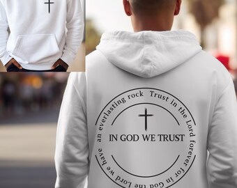 May include: White hoodie with a black cross on the front and a black circle on the back with the text "Trust in the Lord forever for in God the Lord we have an everlasting rock" and "IN GOD WE TRUST" inside the circle.
