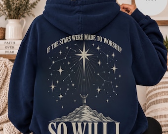 If the Stars Were Made to Worship Christian Hoodie, Front Cross Back Celestial Design, Faith-Based  Pullover, Stars, Mountain