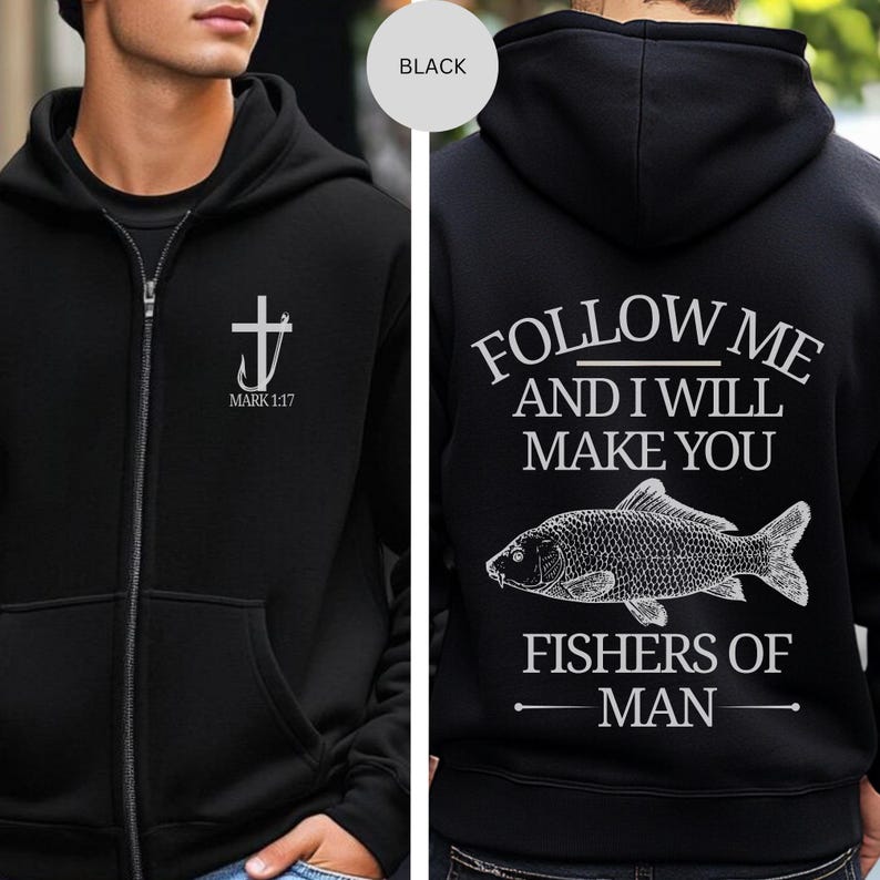 May include: Black zip-up hoodie with a white fish hook and the text "MARK 1:17" on the front. The back of the hoodie features the text "FOLLOW ME AND I WILL MAKE YOU FISHERS OF MAN" with a fish illustration. The hoodie has a hood and front pockets.