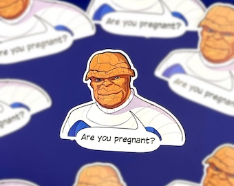 Are you pregnant? The Thing Sticker